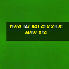 tổng đài soi cầu xổ số miền bắc