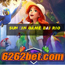 Sun Ưin Game Bài Rio