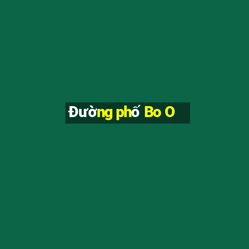 Đường phố Bo O