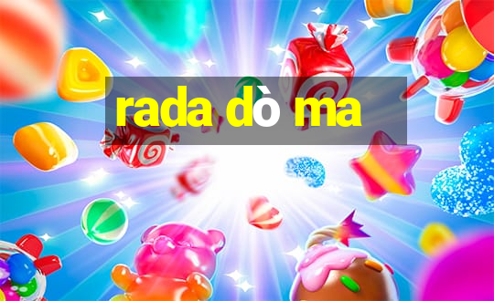 rada dò ma