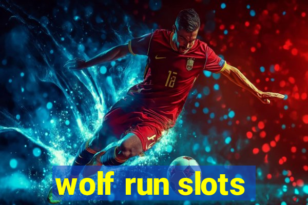 wolf run slots