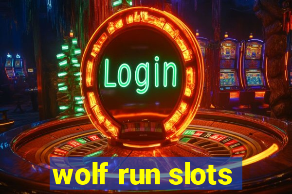 wolf run slots