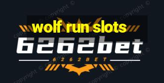 wolf run slots