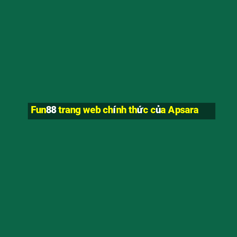 Fun88 trang web chính thức của Apsara