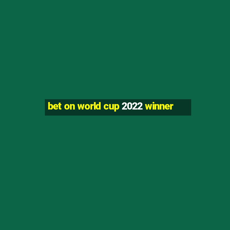 bet on world cup 2022 winner