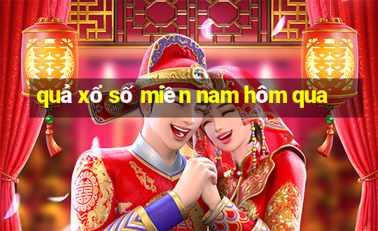 quả xổ số miền nam hôm qua