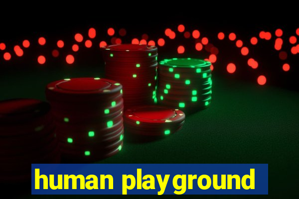 human playground