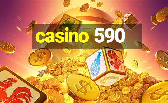 casino 590