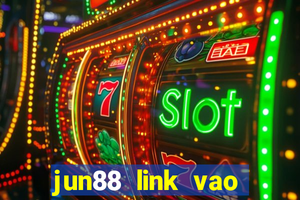 jun88 link vao jun88 mobile moi nhat