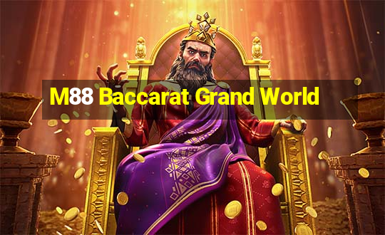 M88 Baccarat Grand World