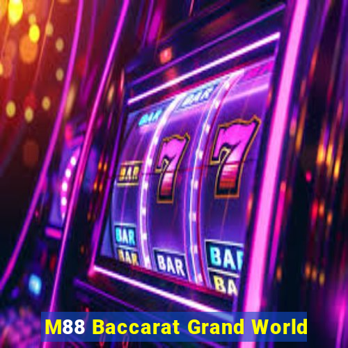 M88 Baccarat Grand World