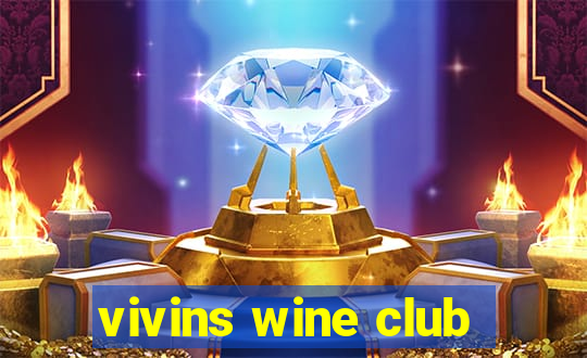 vivins wine club