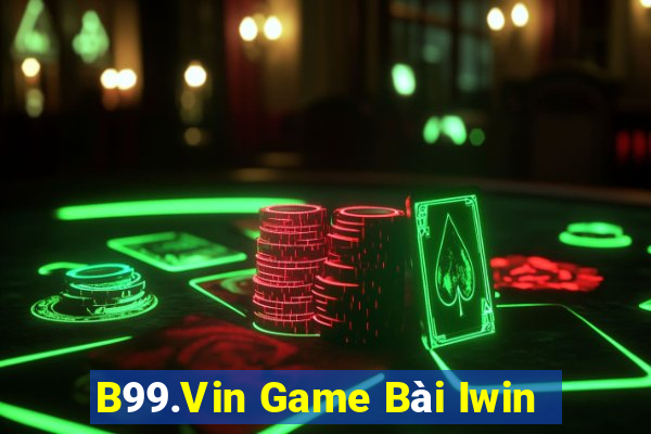 B99.Vin Game Bài Iwin