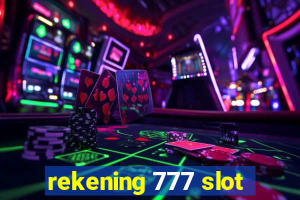 rekening 777 slot