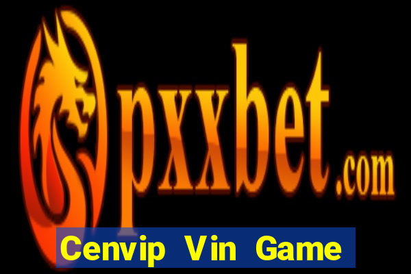 Cenvip Vin Game Bài Online Miễn Phí