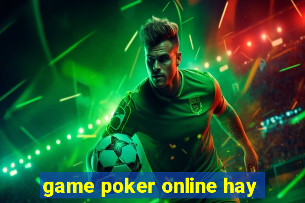 game poker online hay