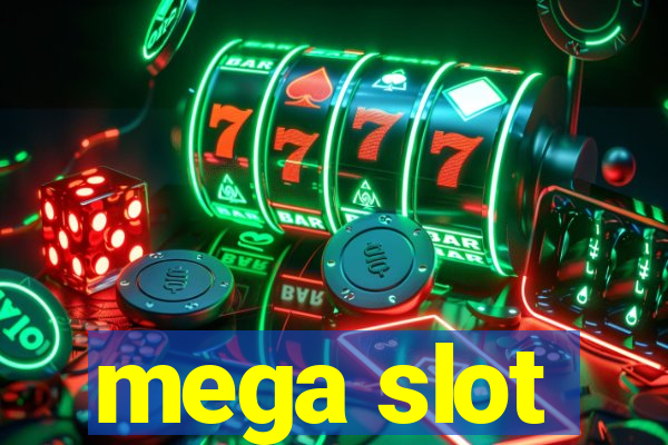 mega slot