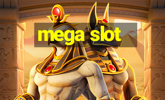 mega slot