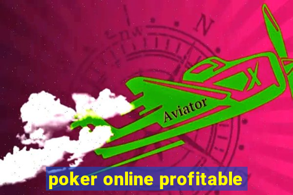 poker online profitable