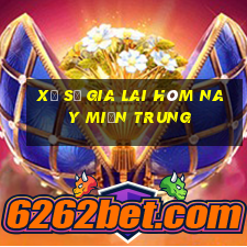 xổ số gia lai hôm nay miền trung