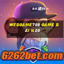 Webgame789 Game Bài K88