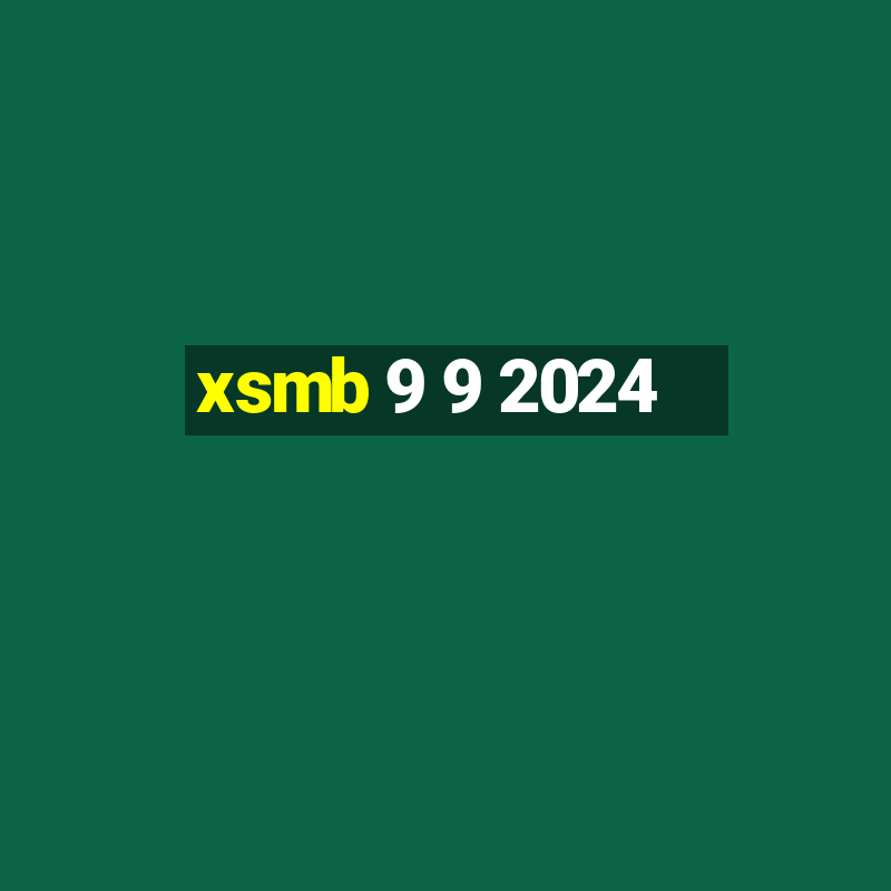 xsmb 9 9 2024