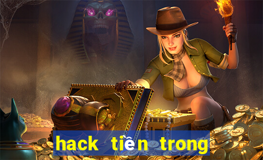 hack tiền trong game nổ hũ