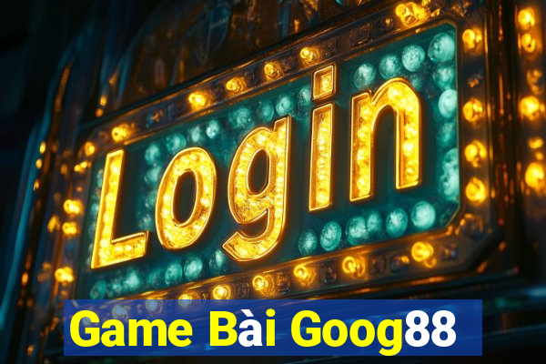 Game Bài Goog88