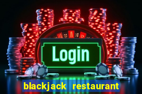 blackjack restaurant near me