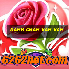 danh chan van van