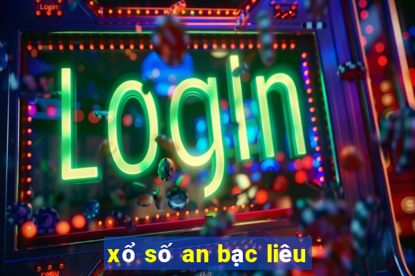 xổ số an bạc liêu