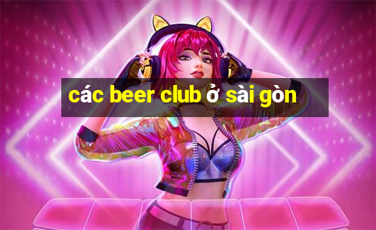 các beer club ở sài gòn