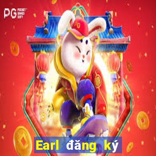 Earl đăng ký để giải trí