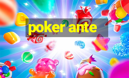 poker ante