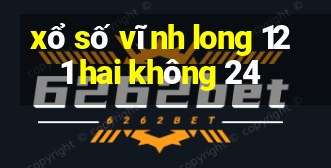 xổ số vĩnh long 12 1 hai không 24