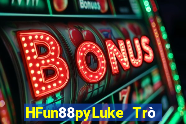 HFun88pyLuke Trò chơi slot