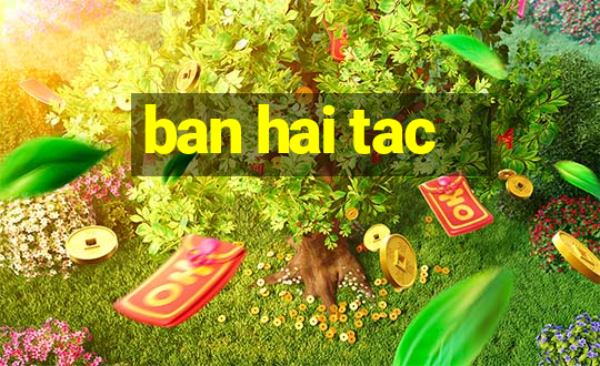 ban hai tac