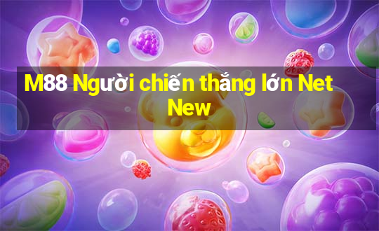 M88 Người chiến thắng lớn Net New