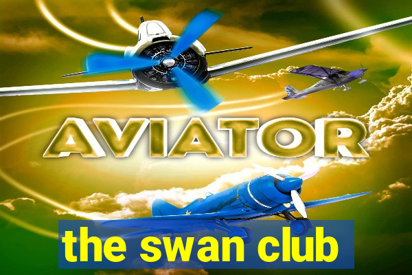 the swan club