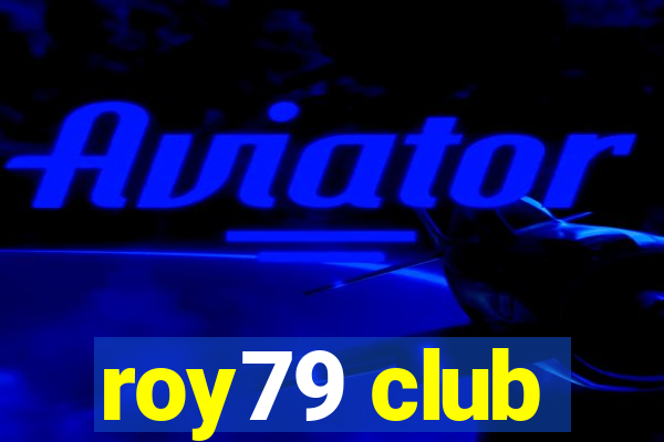 roy79 club