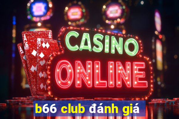 b66 club đánh giá