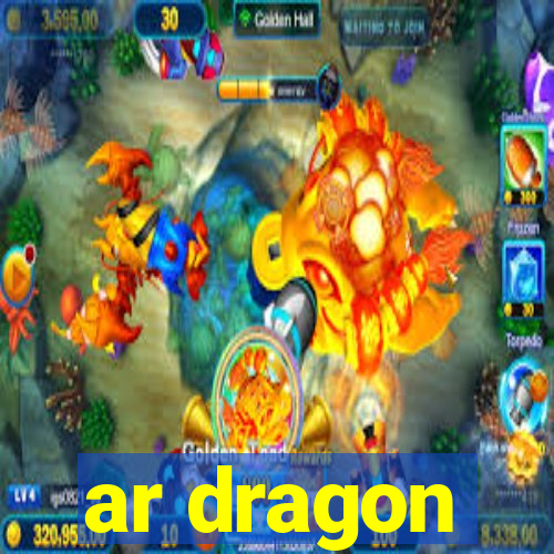 ar dragon