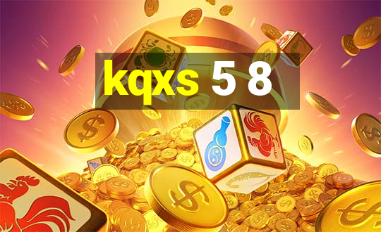 kqxs 5 8