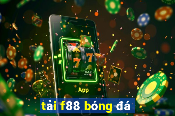 tải f88 bóng đá