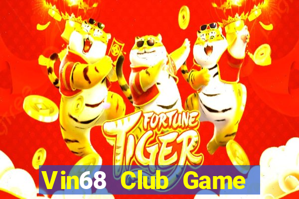 Vin68 Club Game Bài Casino