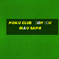 nohu club   đón đầu giàu sang