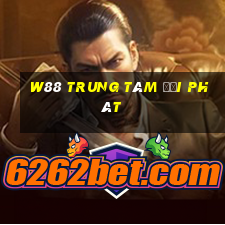 W88 Trung tâm Đại Phát