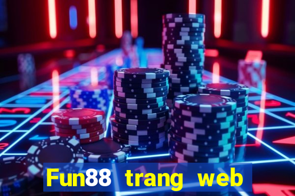 Fun88 trang web chính thức của Caibaxian