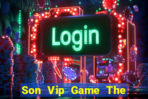 Son Vip Game The Bài Hack