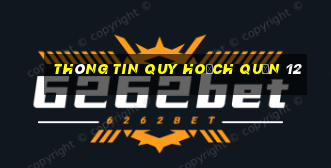 thông tin quy hoạch quận 12